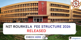NIT Rourkela PhD Fee Structure 2026 Released Check Fee Details Here